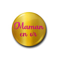 Badge - maman en or
