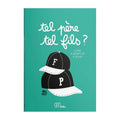 Tel pere tel fils ?